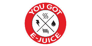 You Got E-Juice